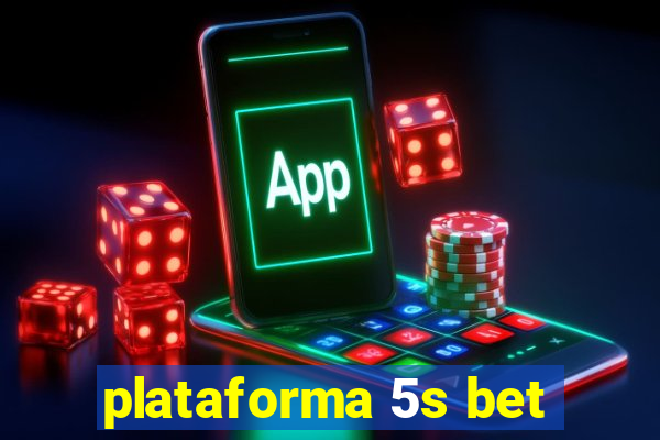 plataforma 5s bet